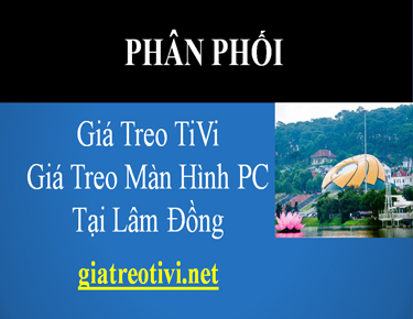 Cửa Hàng Bán Giá Treo TiVi Tại Lâm Đồng