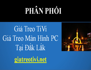 Cửa Hàng Bán Giá Treo TiVi Tại Đắk Lắk