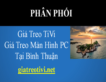 Cửa Hàng Bán Giá Treo TiVi Tại Bình Thuận