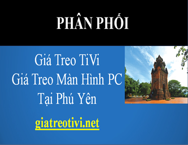 Cửa Hàng Phân Phối Giá Treo TiVi Màn Hình Máy Tính Tại Phú Yên