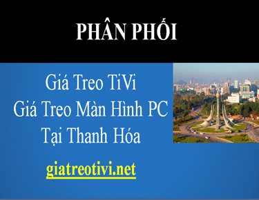 Cửa Hàng Bán Giá Treo TiVi Tại Thanh Hóa