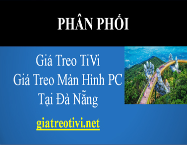 Cửa Hàng Bán Giá Treo TiVi Tại Đà Nẵng