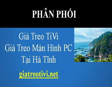 Cửa Hàng Bán Giá Treo TiVi Tại Hà Tĩnh