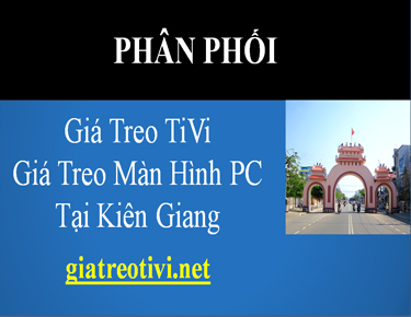 Cửa Hàng Bán Giá Treo TiVi Tại Kiên Giang