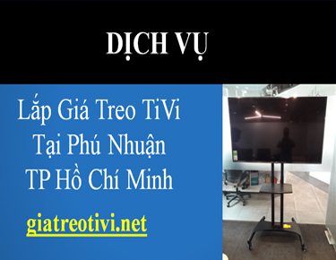 Cửa Hàng Bán Và Lắp Đặt Giá Treo TiVi Tại Quận Phú Nhuận Hồ Chí Minh