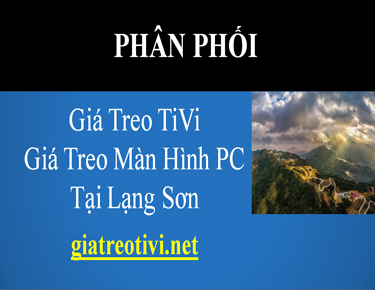 Cửa Hàng Phân Phối Giá Treo TiVi Màn Hình Máy Tính Tại Lạng Sơn